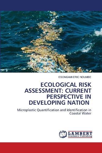 Ecological Risk Assessment: Current Perspective in Developing Nation