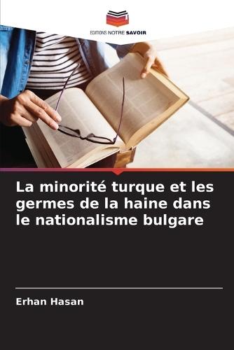 La minorité turque et les germes de la haine dans le nationalisme bulgare