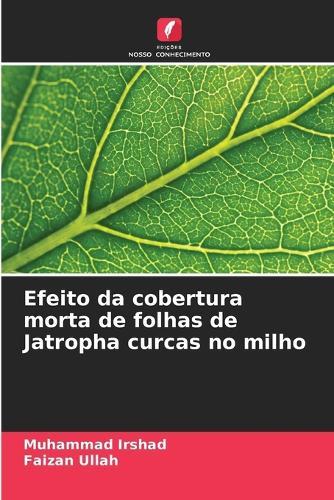 Efeito da cobertura morta de folhas de Jatropha curcas no milho