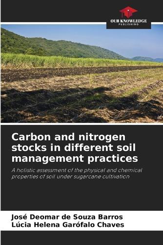 Carbon and nitrogen stocks in different soil management practices