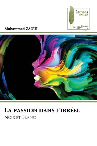 La passion dans l'irréel