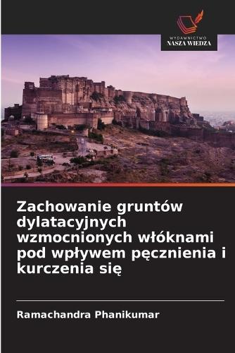 Zachowanie gruntów dylatacyjnych wzmocnionych wlóknami pod wplywem p&#281;cznienia i kurczenia si&#281;