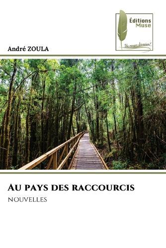 Au pays des raccourcis