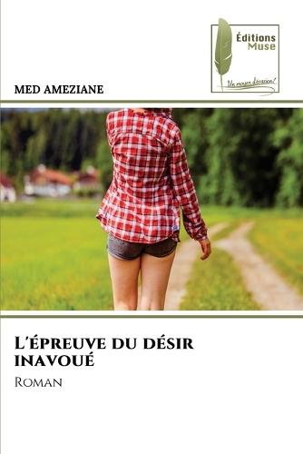 L'épreuve du désir inavoué