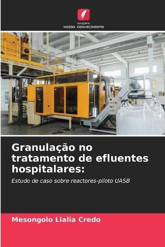 Granulação no tratamento de efluentes hospitalares