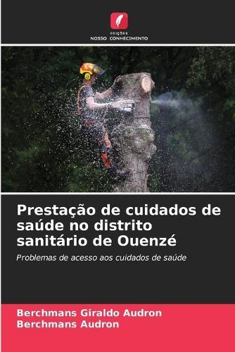 Prestação de cuidados de saúde no distrito sanitário de Ouenzé