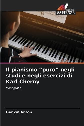 Il pianismo ""puro"" negli studi e negli esercizi di Karl Cherny