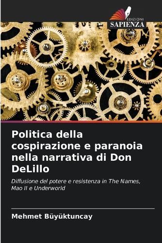 Politica della cospirazione e paranoia nella narrativa di Don DeLillo