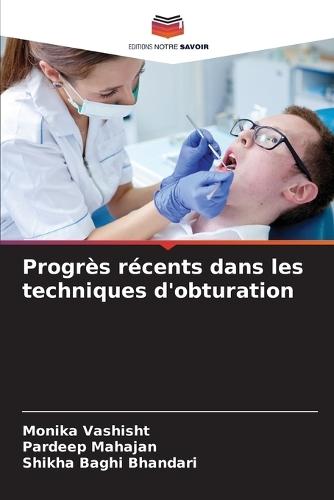 Progrès récents dans les techniques d'obturation