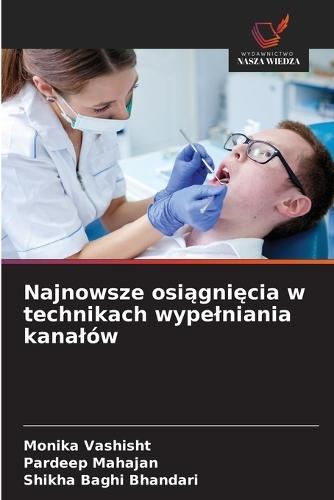 Najnowsze osiągnięcia w technikach wypelniania kanalów