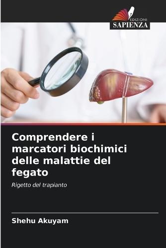 Comprendere i marcatori biochimici delle malattie del fegato