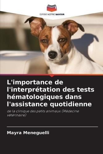 L'importance de l'interprétation des tests hématologiques dans l'assistance quotidienne
