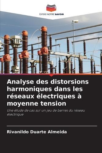 Analyse des distorsions harmoniques dans les réseaux électriques à moyenne tension