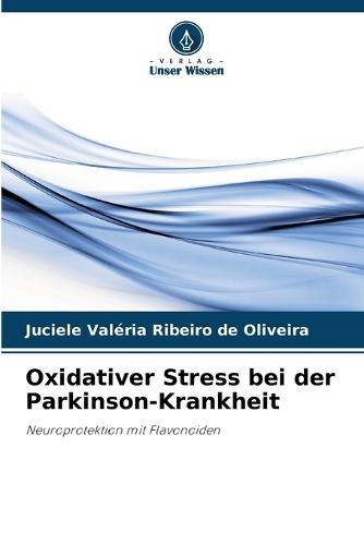 Oxidativer Stress bei der Parkinson-Krankheit