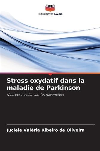 Stress oxydatif dans la maladie de Parkinson