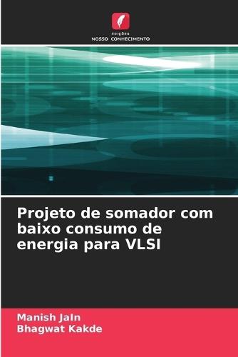 Projeto de somador com baixo consumo de energia para VLSI