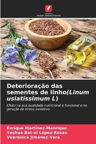 Deterioração das sementes de linho(Linum usiatissimum L)