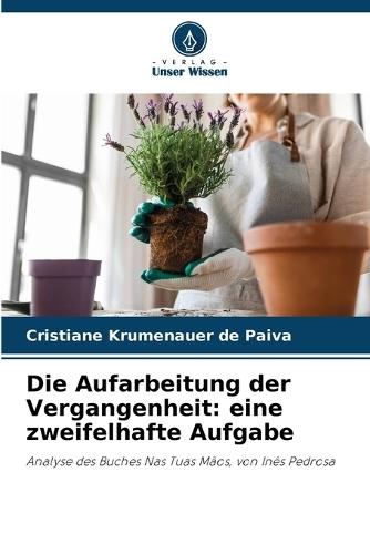 Die Aufarbeitung der Vergangenheit: eine zweifelhafte Aufgabe