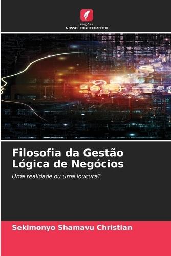 Filosofia da Gestão Lógica de Negócios