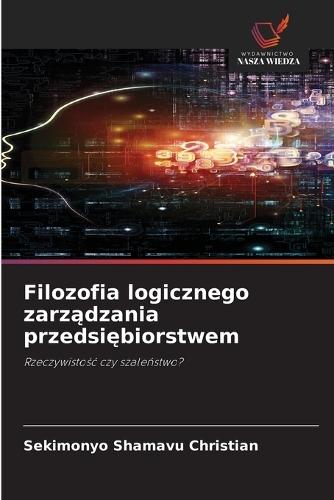 Filozofia logicznego zarządzania przedsiębiorstwem