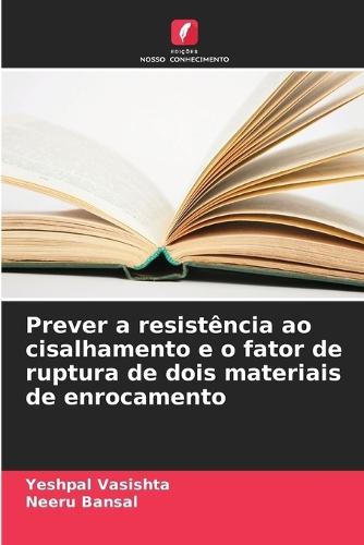 Prever a resistência ao cisalhamento e o fator de ruptura de dois materiais de enrocamento