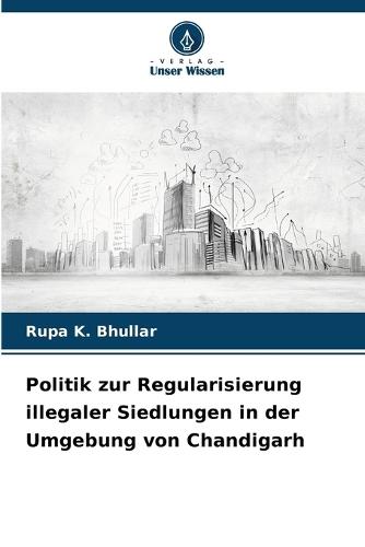 Politik zur Regularisierung illegaler Siedlungen in der Umgebung von Chandigarh