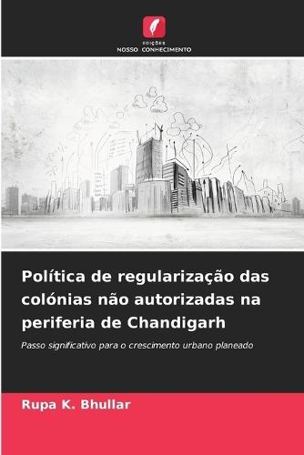 Política de regularização das colónias não autorizadas na periferia de Chandigarh