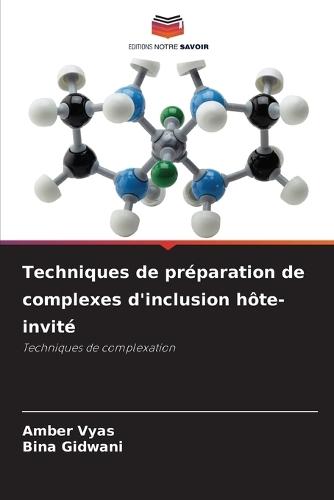Techniques de préparation de complexes d'inclusion hôte-invité