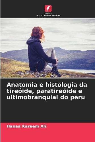 Anatomia e histologia da tireóide, paratireóide e ultimobranquial do peru