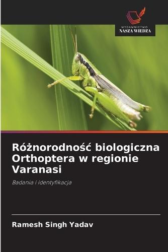 Ró&#380;norodno&#347;c biologiczna Orthoptera w regionie Varanasi