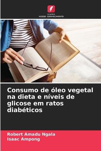 Consumo de óleo vegetal na dieta e níveis de glicose em ratos diabéticos