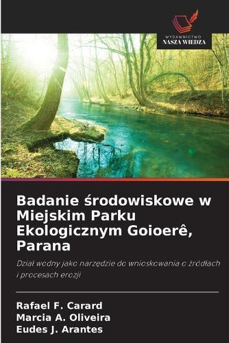 Badanie środowiskowe w Miejskim Parku Ekologicznym Goioerê, Parana