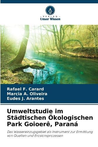 Umweltstudie im Städtischen Ökologischen Park Goioerê, Paraná
