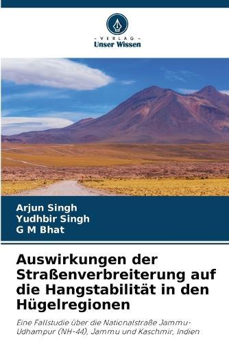 Auswirkungen der Straßenverbreiterung auf die Hangstabilität in den Hügelregionen