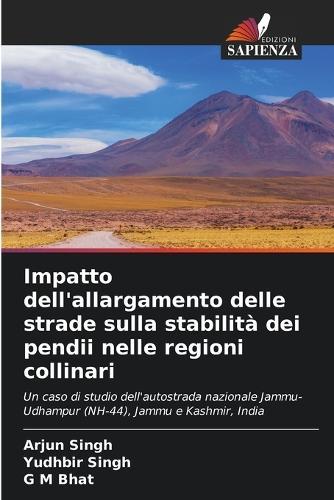 Impatto dell'allargamento delle strade sulla stabilità dei pendii nelle regioni collinari