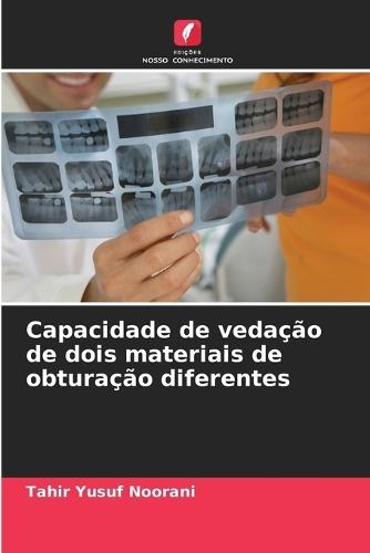Capacidade de vedação de dois materiais de obturação diferentes