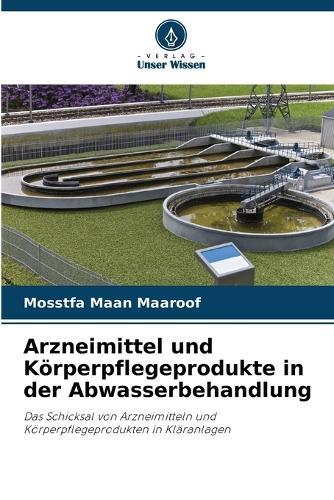 Arzneimittel und Körperpflegeprodukte in der Abwasserbehandlung