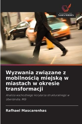 Wyzwania związane z mobilnością miejską w miastach w okresie transformacji