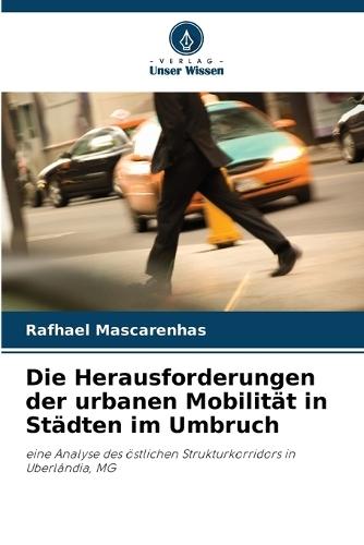 Die Herausforderungen der urbanen Mobilität in Städten im Umbruch
