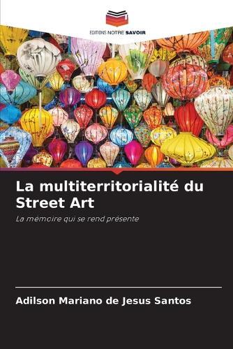 La multiterritorialité du Street Art