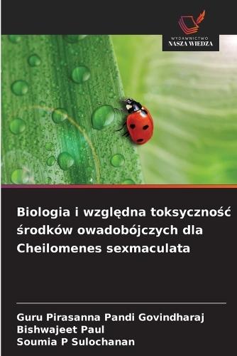 Biologia i względna toksycznośc środków owadobójczych dla Cheilomenes sexmaculata