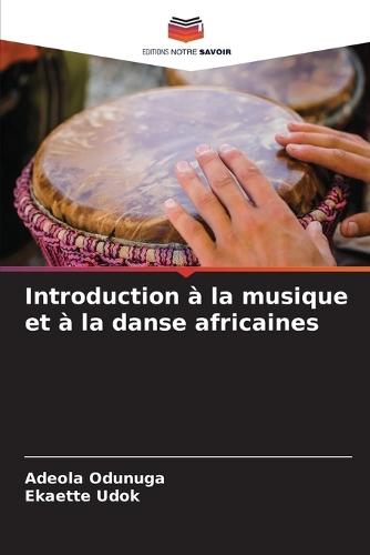 Introduction à la musique et à la danse africaines