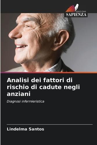 Analisi dei fattori di rischio di cadute negli anziani