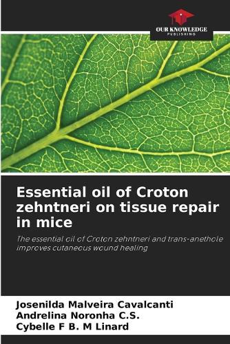 Essential oil of Croton zehntneri on tissue repair in mice