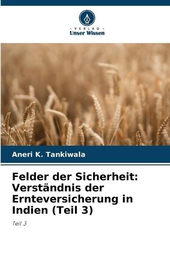 Felder der Sicherheit: Verständnis der Ernteversicherung in Indien (Teil 3)