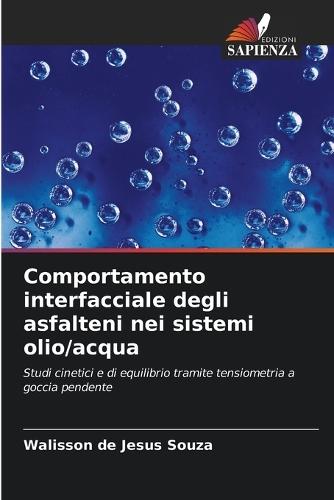 Comportamento interfacciale degli asfalteni nei sistemi olio/acqua