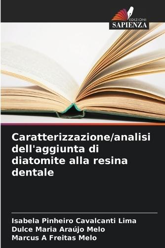 Caratterizzazione/analisi dell'aggiunta di diatomite alla resina dentale