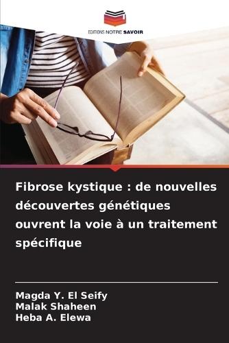Fibrose kystique: de nouvelles découvertes génétiques ouvrent la voie à un traitement spécifique