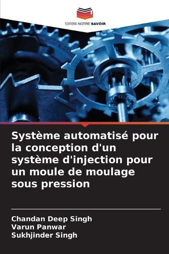 Système automatisé pour la conception d'un système d'injection pour un moule de moulage sous pression