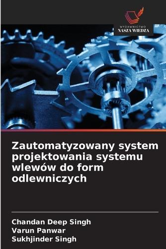 Zautomatyzowany system projektowania systemu wlewów do form odlewniczych